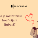 Šta je metafizički koeficijent ljubavi?