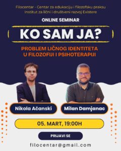 Read more about the article Vebinar: Ko sam ja? Problem ličnog identiteta u filozofiji i psihoterapiji
